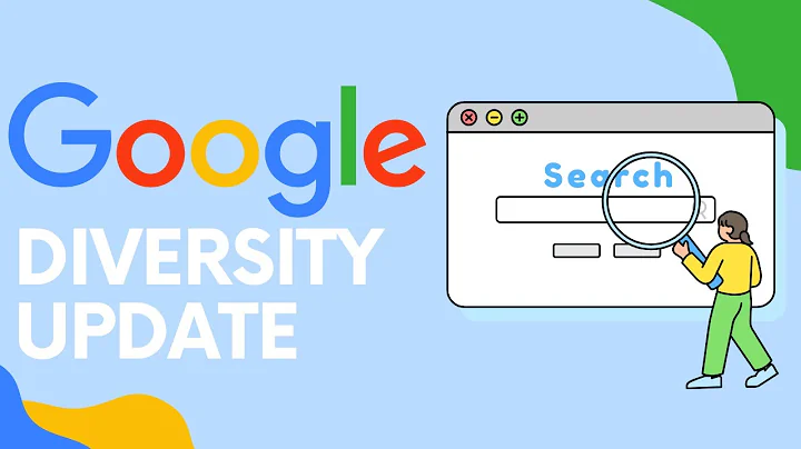 How Google’s ‘Diversity Update’ Could Impact Your Ranking