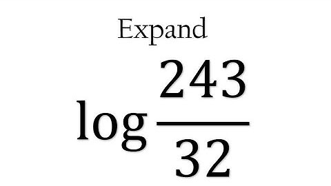 Expand log 243/32
