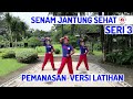 Senam jantung sehat seri 3  pemanasan versi latihan