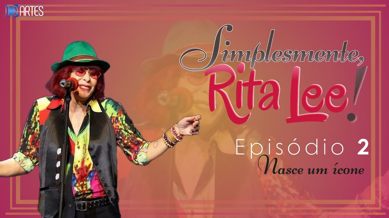✨ Simplesmente, Rita Lee • Ep.2 - Nasce um ícone 🎼