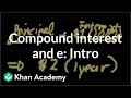 Introduction to compound interest and e | Algebra II | Khan Academy