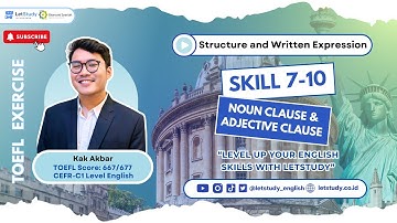 SKILL 7-10: Noun Clause & Adjective Clause | TOEFL SWE (Structure & Writing Expression) Updated Ver.