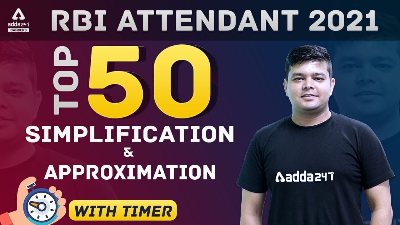 RBI Office Attendant 2021 | Maths | Top 50 Simplification & Approximation with timer