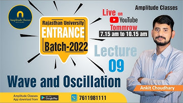 Lec-09|| Wave And Oscillation || RU || CUET || DU || BHU || BY Ankit Choudhary Sir