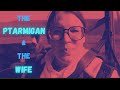 The Ptarmigan &amp; The Wife