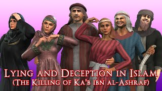 Lying and Deception in Islam (The Killing of Ka'b ibn al-Ashraf)