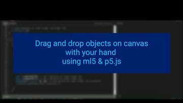 Drag and drop objects on canvas with your hand using ml5 and p5js