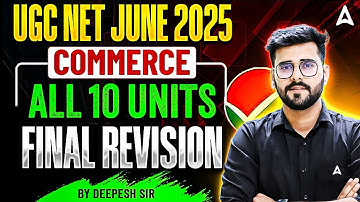 UGC NET Commerce Marathon Class | UGC NET Commerce All 10 Units Final Revision By Deepesh Sir