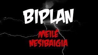 Biplan | Meilė nesibaigia