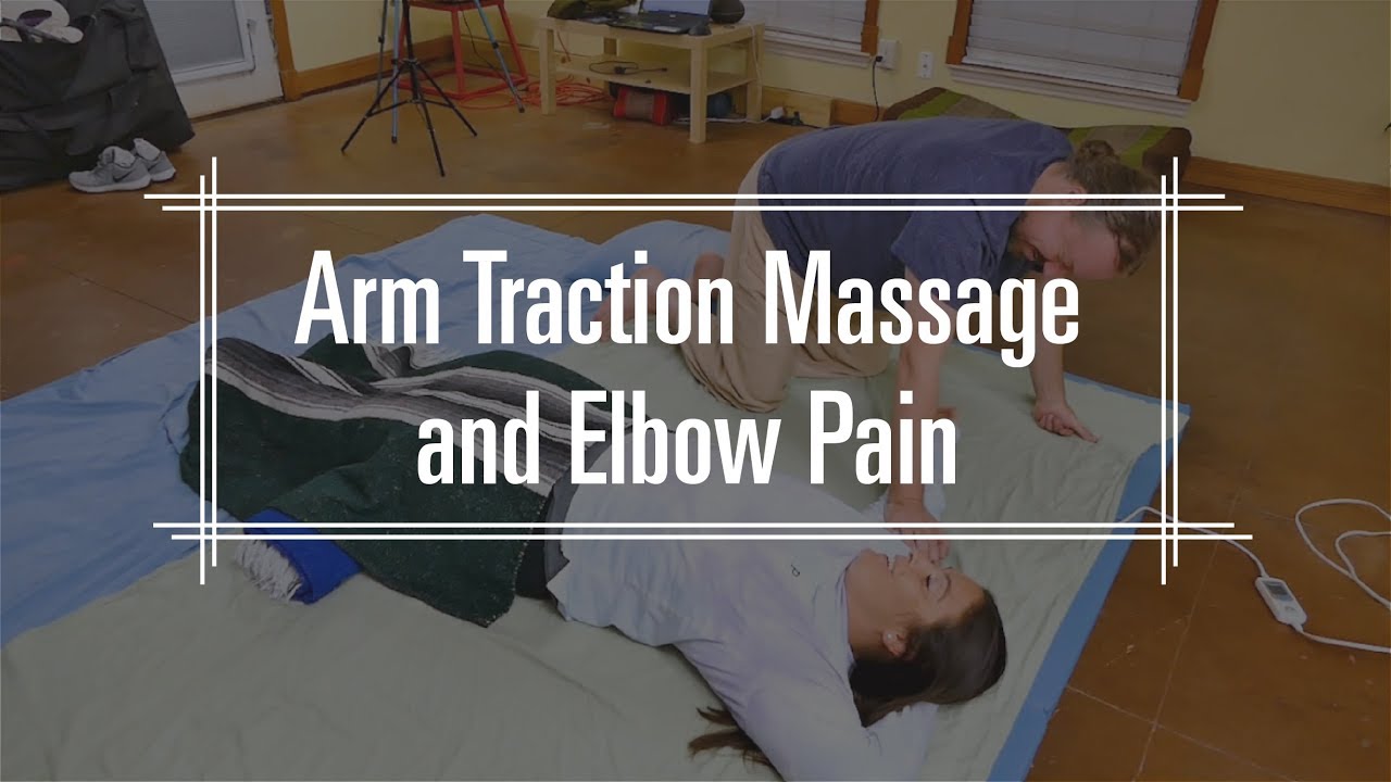 Arm Traction Massage and Elbow Pain YouTube