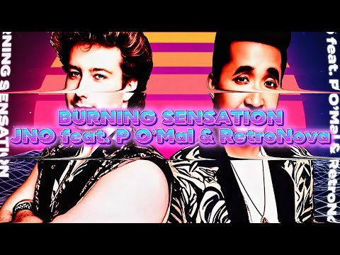 JNO - BURNING SENSATION (feat. P O'Mal & RetroNova) [Official Lyric Video] [4K]