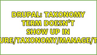 Drupal: Taxonomy term doesn't show up in admin/structure/taxonomy/manage/tags/overview