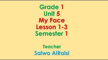 Lesson 1-3 / Unit 5 / My Face / Grade 1 - Semester 1