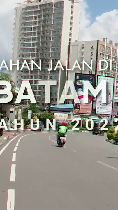 SUASANA TERBARU PUSAT KOTA BATAM THN 2022
