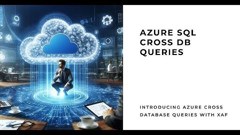 Azure SQL Cross database queries using XAF