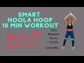 Trial Run Smart Hoola Hoop - 10 Min Workout - Core Fitness