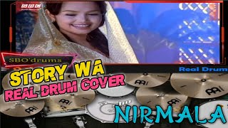 STORY WA | REAL DRUM COVER | NIRMALA - SITI NURHALIZA