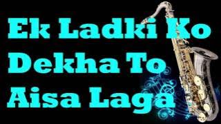 #132:-Ek Ladki Ko Dekha To Aisa Laga |1942: A Love Story | Kumar Sanu| Instrumental |Saxophone Cover