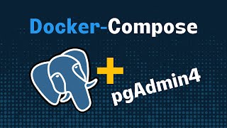 How to create a docker-compose setup with PostgreSQL and pgAdmin4