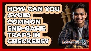 How Can You Avoid Common End-game Traps In Checkers? - The Board Game Xpert