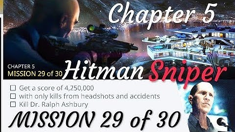 Hitman Sniper Chapter 5 Mission 29 of 30 Games Re-Play