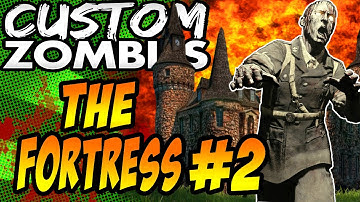 Castle Zombies "The Fortress" Part 2 (Call of Duty Custom Zombies)