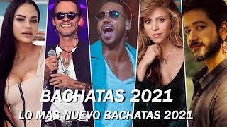 BACHATA MIX 2021 LO MEJOR - Romeo Santos, Shakira, Camilo, Marc Anthony, Natti Natasha