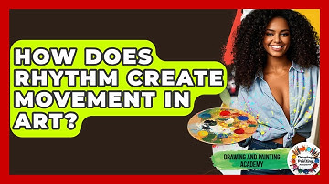 How Does Rhythm Create Movement In Art? - Drawing and Painting Academy