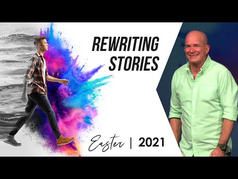 Rewriting Stories | Easter | 2021