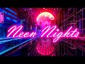 Neon nights 80s nostalgic synthwave retrowave chillwave mix relax very chill dreamy 80s vibe