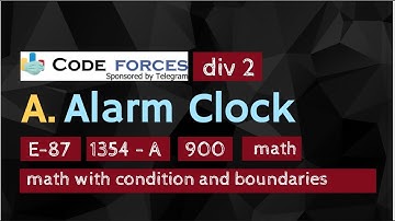 Educational Codeforces Round #87 (Div. 2) - A. Alarm Clock | Solution | 1354-A | C/C++ | Math | 900