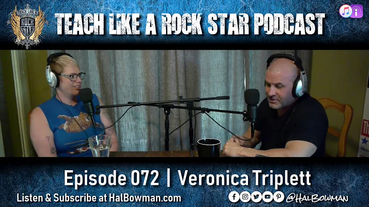 Episode 071 | Veronica Triplett | Teach Like A Roc...