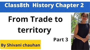 Class8th history chapter 2 From Trade to Territory part 3 full explanation हिंदी में