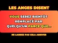 1111 message des anges  vous serez bientt remplac par quelquun parce que