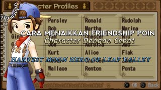 Cara Menaikkan Friendship Poin (FP) Karakter Dengan Cepat || Harvest Moon Hero of Leaf Valley