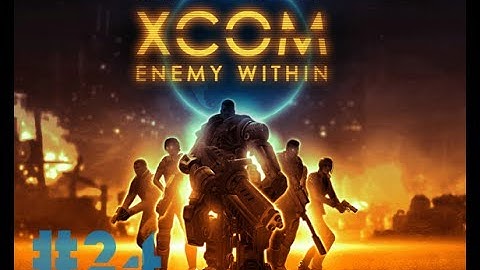 XCOM Enemy Within- Part 24