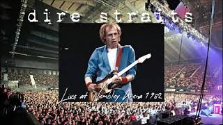 Dire Straits Live At Wembley Arena 1982 -12-20 (Audio Remastered)