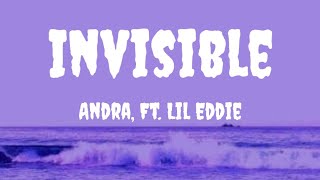 Invisible - ( lyric,letra) - Andra, ft. Lil Eddie