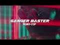 Ganger baster  robocop car bass attack