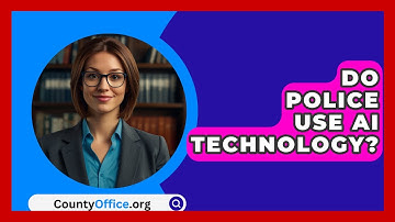Do Police Use AI Technology? - CountyOffice.org