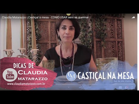 Claudia Matarazzo | Castiçal à mesa - COMO USAR sem se queimar