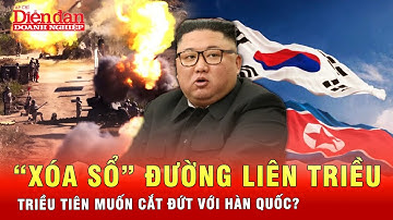 Muốn cắt đứt quan hệ với Hàn Quốc, Triều Tiên chuẩn bị cho nổ tuyến đường liên Triều? | Tin thế giới