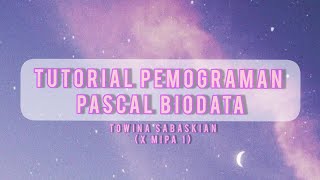 Tutorial Pemrograman Pascal Biodata!