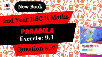 Ex 9.1 | Q6 , Q7 | Class 12 | Parabola, Ellipse & Hyperbola | Unit 9 | Maths | New Book | SindhBoard