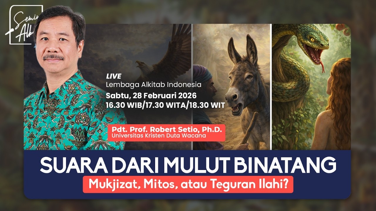Suara Dari Mulut Binatang: Mukjizat, Mitos, atau Teguran Ilahi?  - Pdt. Prof. Robert Setio, Ph.D.