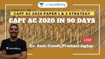 CAPF AC 2020 Paper 1 & 2 Complete Strategy | Crack CAPF AC in 90 Days | Asst Comdt Prashant Jagtap