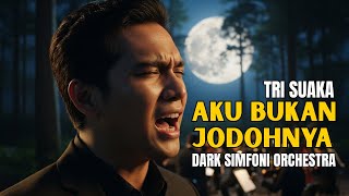 Download Lagu BAPER PARAH! Aku Bukan Jodohnya – Tri Suaka | Dark Orchestra Cover | Lebih Sedih, Lebih Dalam! MP3