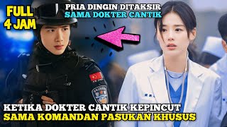 KETIKA DOKTER CANTIK NAKSIR KOMANDAN PASUKAN KHUSUS - Alur Cerita Romantis