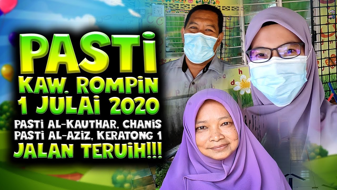 PASTI KAW ROMPIN 1 Julai 2020 | PASTI Al-Kauthar & PASTI Al-Aziz