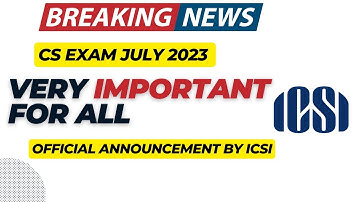 Breaking News | ICSI Biggest Announcement | OFFICIAL Announcement By ICSI | CSEET July 2023 Exams